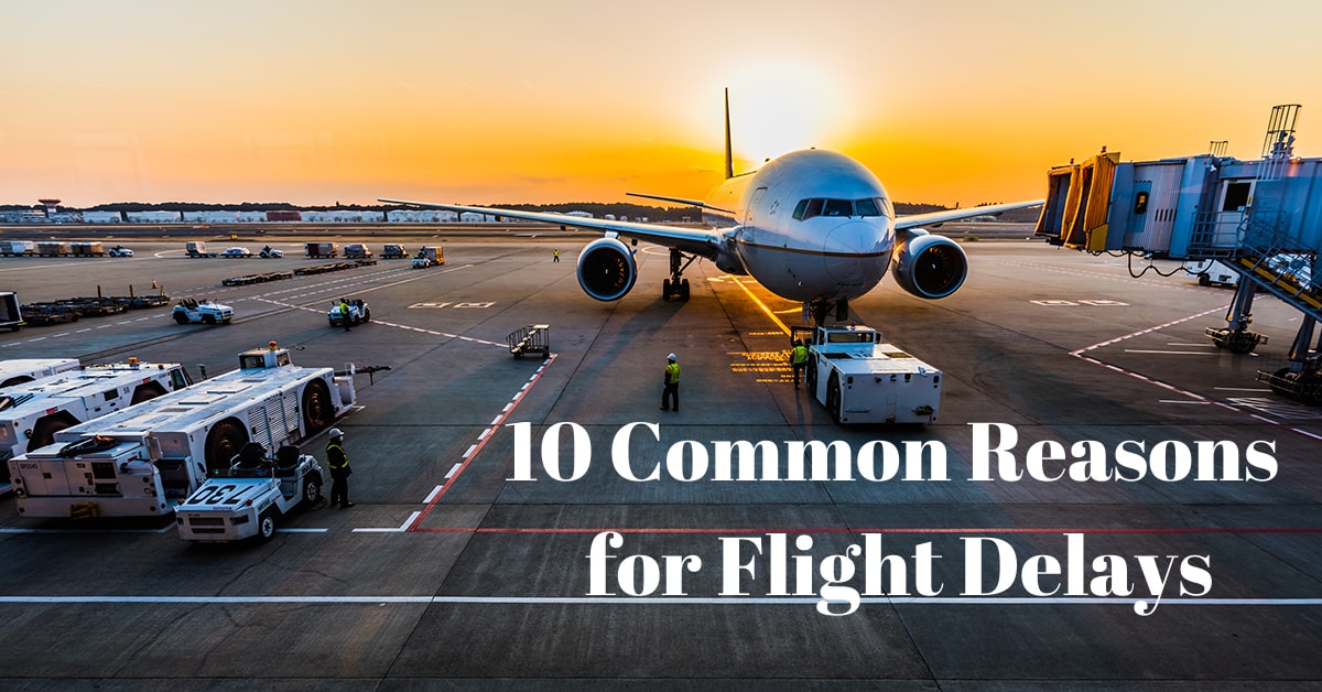 10 Common Reasons For Flight Delays Skyrefund